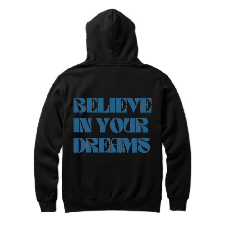 BELIEVE IN YOUR DREAMS One Size hoodie Black Back 133