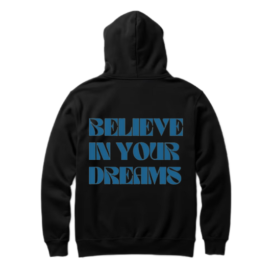 BELIEVE IN YOUR DREAMS One Size hoodie Black Back 133