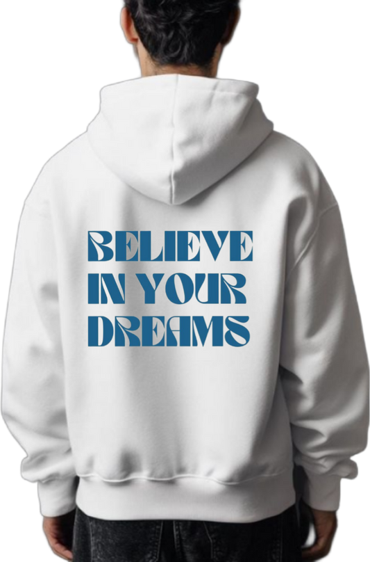 BELIEVE IN YOUR DREAMS One Size hoodie White Back 134