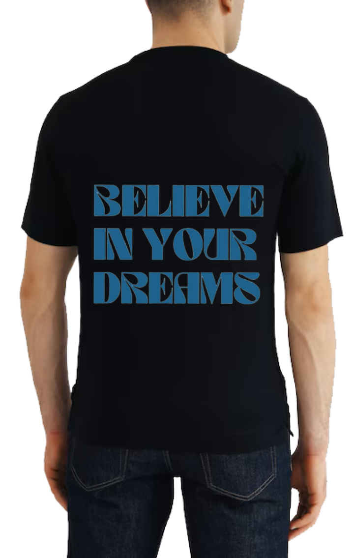 BELIEVE IN YOUR DREAMS t- shirt One Size Black back 135