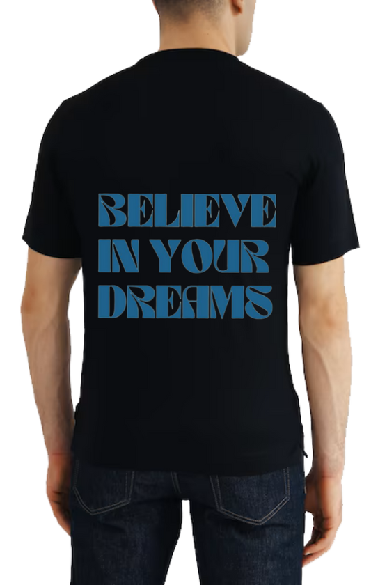 BELIEVE IN YOUR DREAMS t- shirt One Size Black back 135