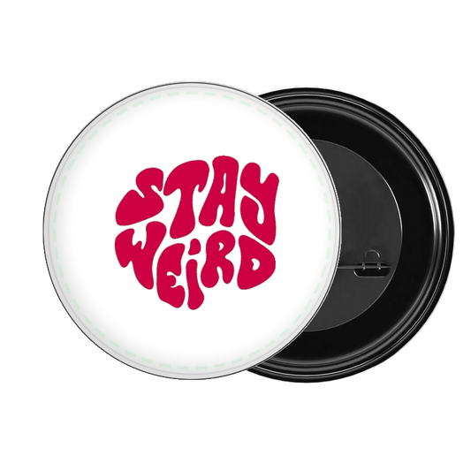 brooch STAY WEIRD 137