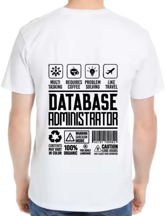 Database Administrator Back text One Size t- shirt White Back 13