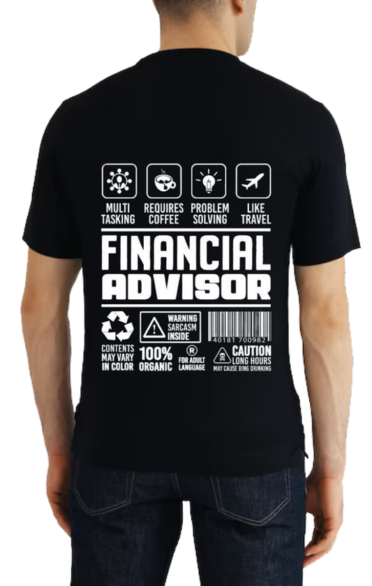 FINANCIAL ADVISOR Back text One Size t- shirt Black Back 127