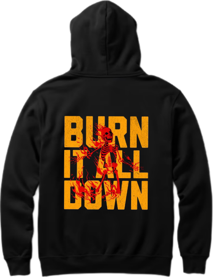Burn It All Down Over Size hoodie Black Back 95