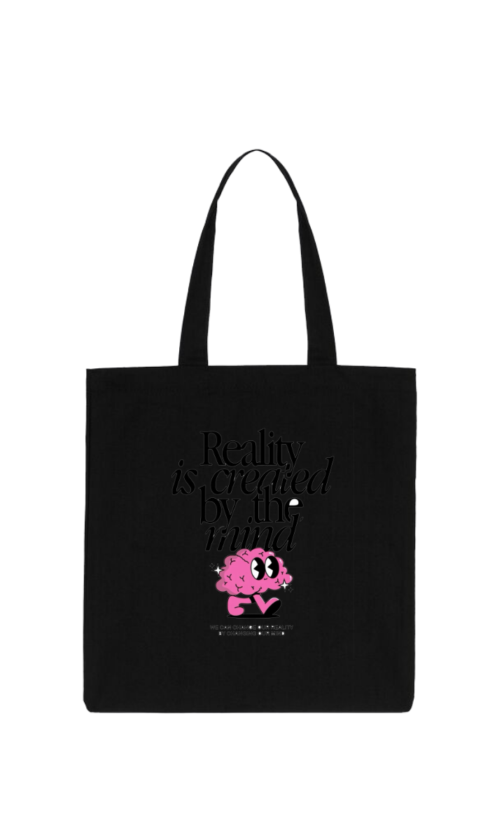 Reality is created by the mind tote bag Black 15