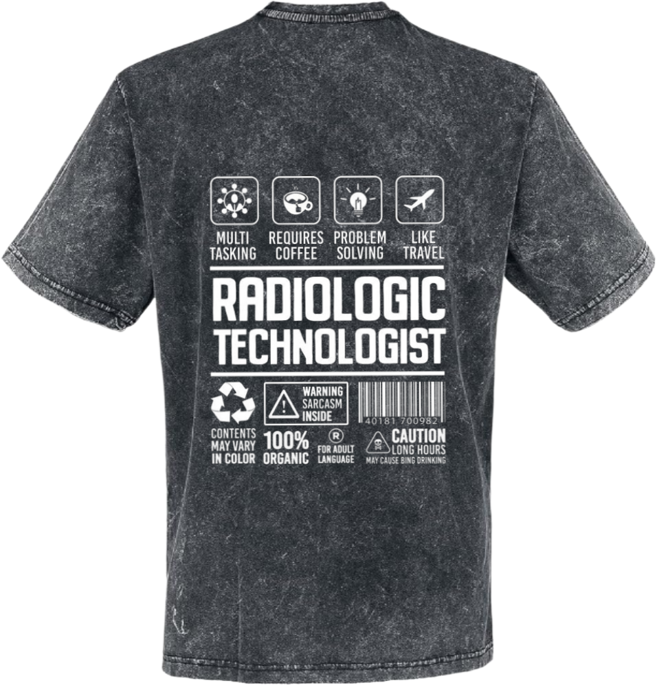 RADIOLOGIC TECHNOLOGIST Back text One Size t- shirt Washed Back 95