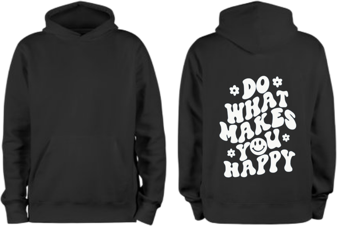 DO WHAT MAKES HAPPY One Size hoodie Black Back 15