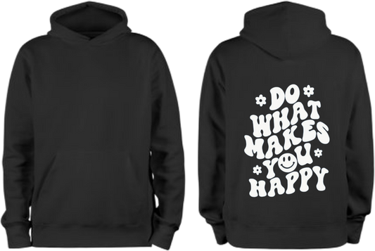DO WHAT MAKES HAPPY One Size hoodie Black Back 15