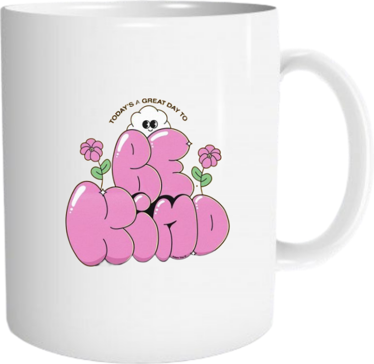 TODAY'S A GREAT DAY TO BE KIND Mug 15