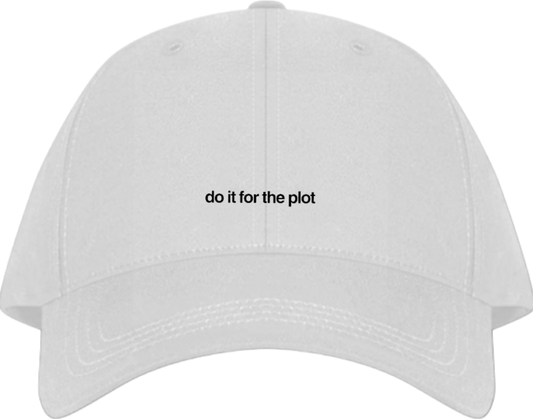do it for the plot Baseball cap White 156