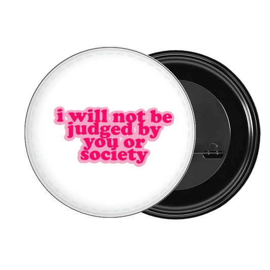brooch i will not be judged by you or society 168