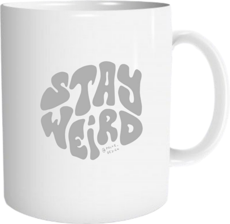 STAY WEIRD (Grey Edition) Mug 16