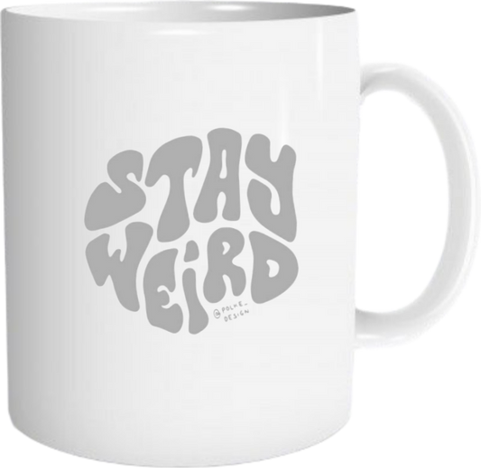 STAY WEIRD (Grey Edition) Mug 16