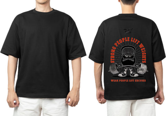 Strong people lift weights, weak people lift excuses t- shirt One Size Black back 16