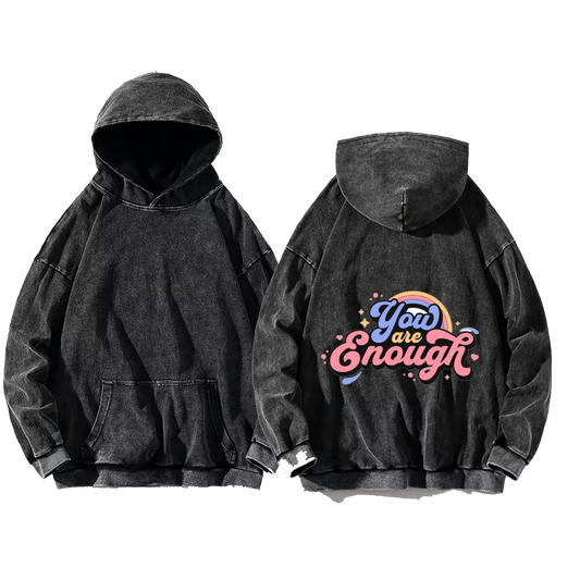 You Enough One Size hoodie Washed Back 16