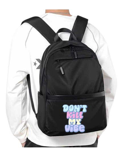 DON'T KILL MY VIBE School Back bag bag 220