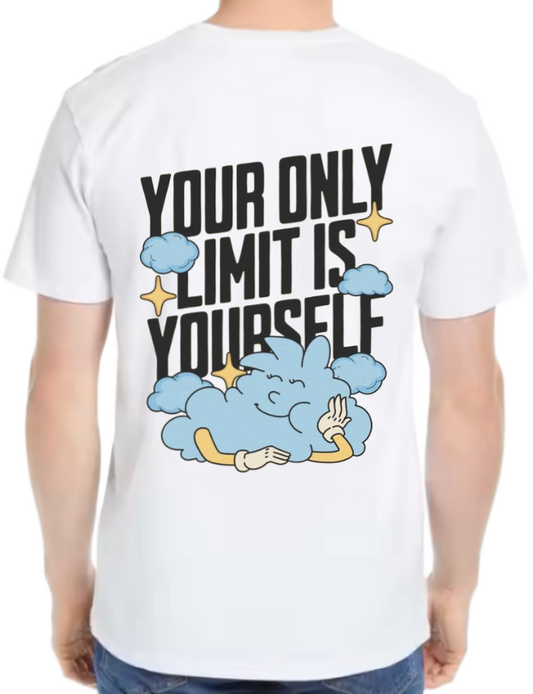 YOUR ONLY LIMIT IS YOURSELF t- shirt One Size White back 17