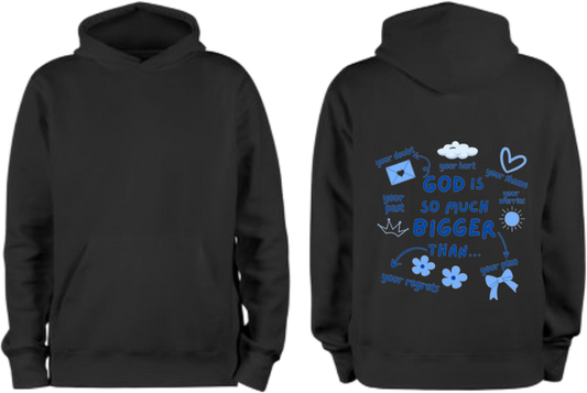 GOD IS SO MUCH BIGGER THAN... One Size hoodie Black Back 17