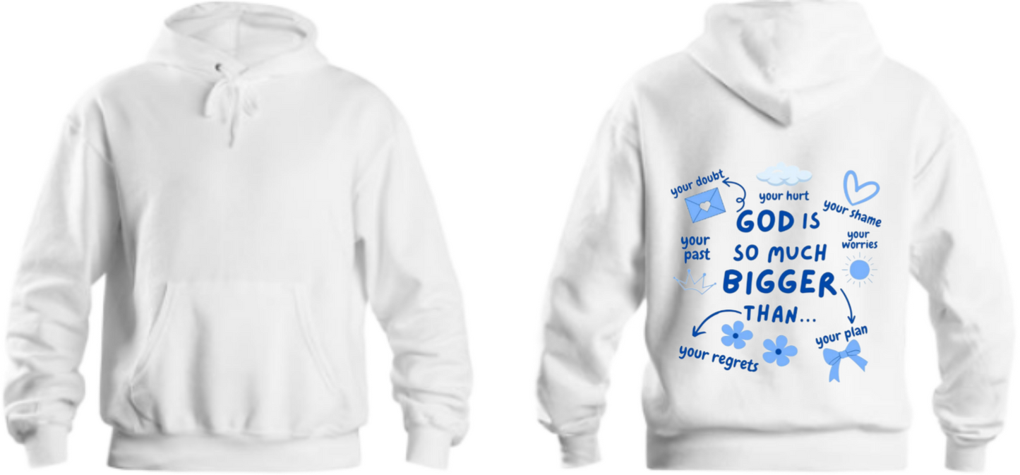 GOD IS SO MUCH BIGGER One Size hoodie White Back 17