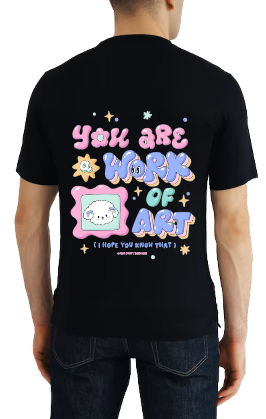 You are WORK +OF+ ART t- shirt One Size Black back 18