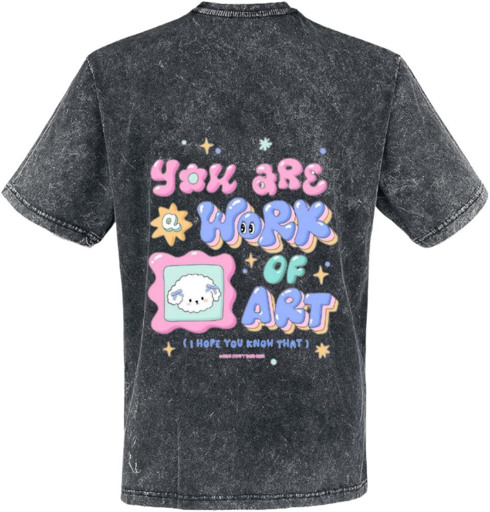 You are WORK +OF+ ART t- shirt One Size Washed Back 18
