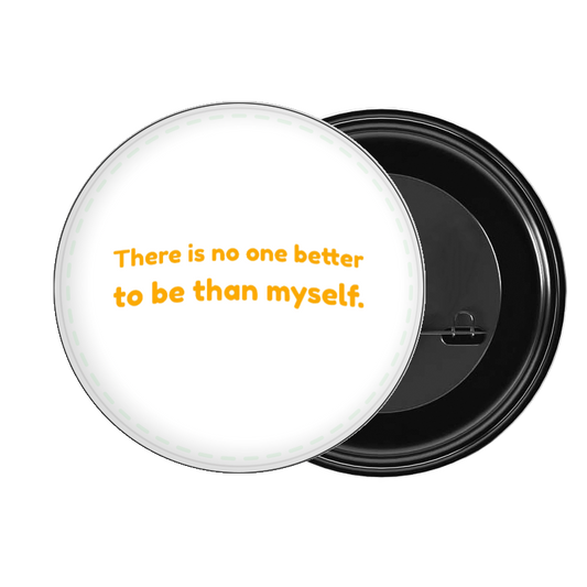 brooch There is no one better to be than myself 193