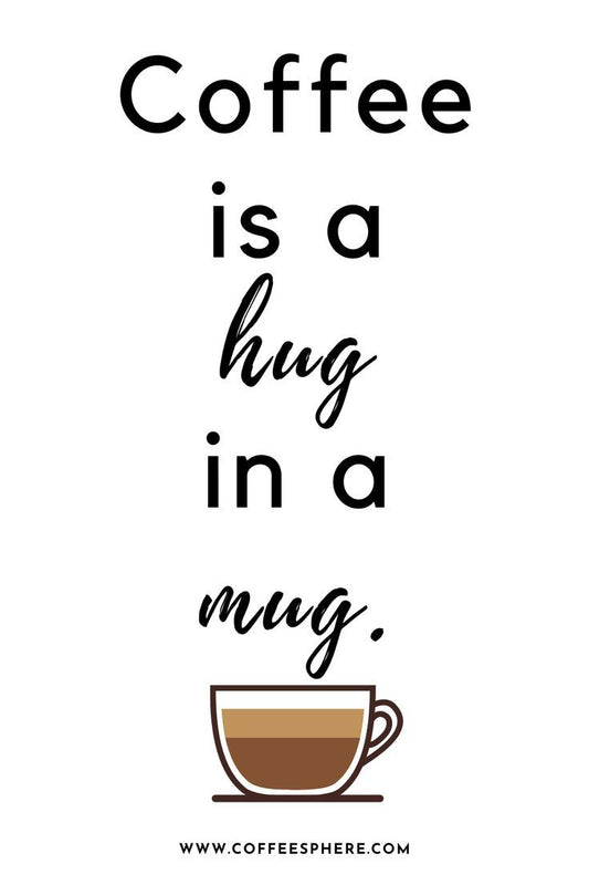 Sticker coffee  Coffee is a hug in a mug 19