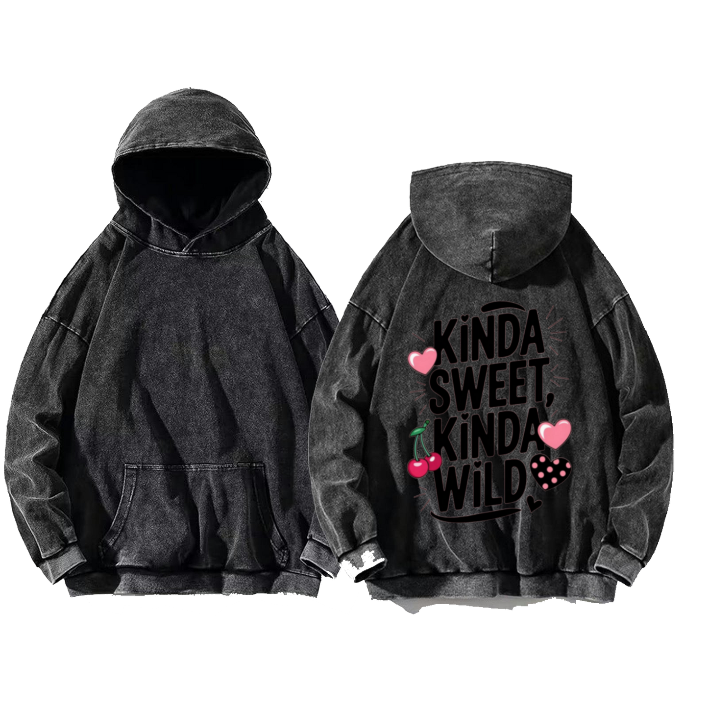 KINDA SWEET, KINDA WILD One Size hoodie Washed Back 1
