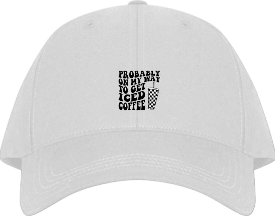 PROBABLY ON MY WAY TO GET ICED COFFEE Baseball cap White 204
