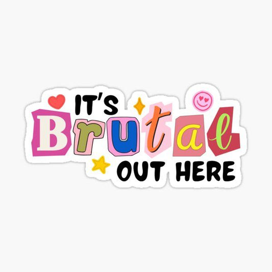 "It's Brutal Out Here" Vinyl Sticker - Cute Pop Culture & Music Inspired Decal for Kindle, Laptop, Water Bottle & Journal - Y2K Aesthetic Gift for Teen Girls & Music Lovers