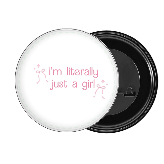 brooch i'm literally just a girl 226