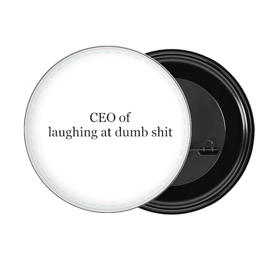 brooch CEO of laughing at dumb shit 228
