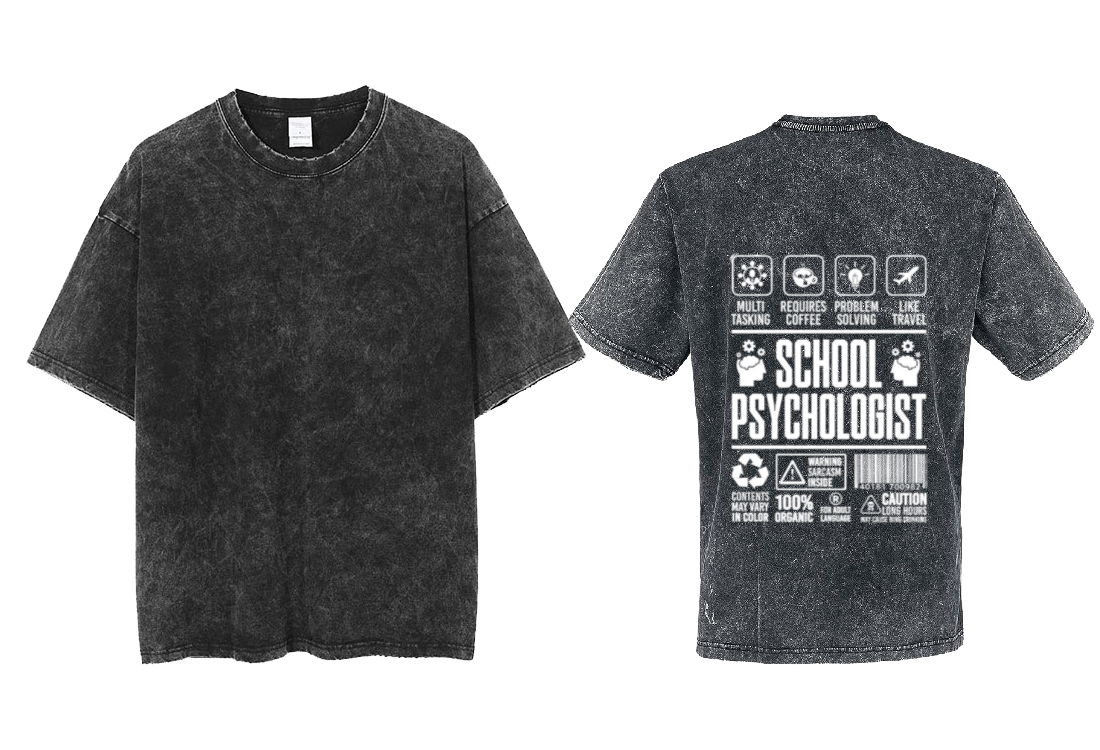 SCHOOL PSYCHOLOGIST Back text One Size t- shirt Washed Back 21