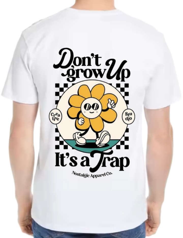 Don't grow Up t- shirt One Size White back 22