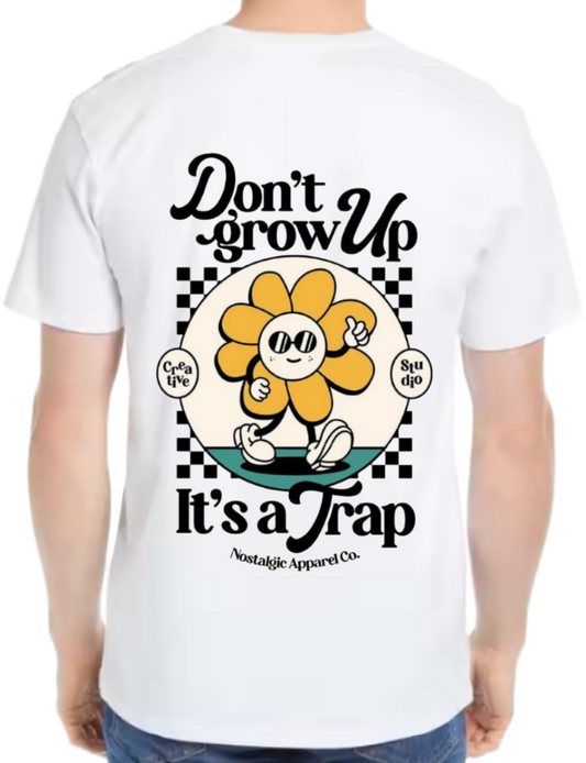 Don't grow Up t- shirt One Size White back 22