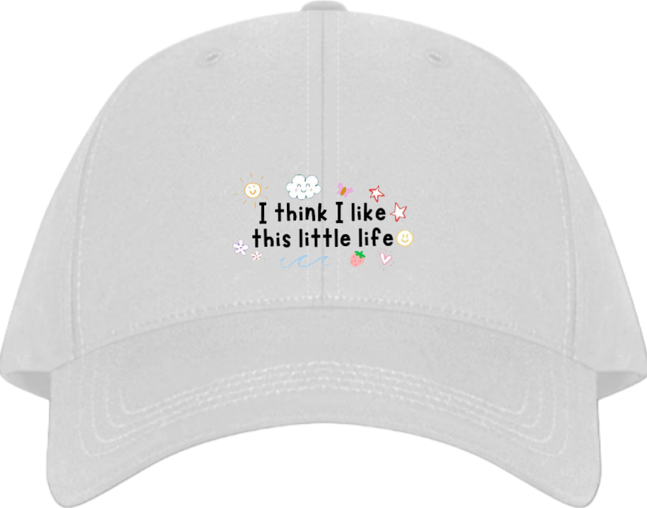 I think I like this little life Baseball cap White 231