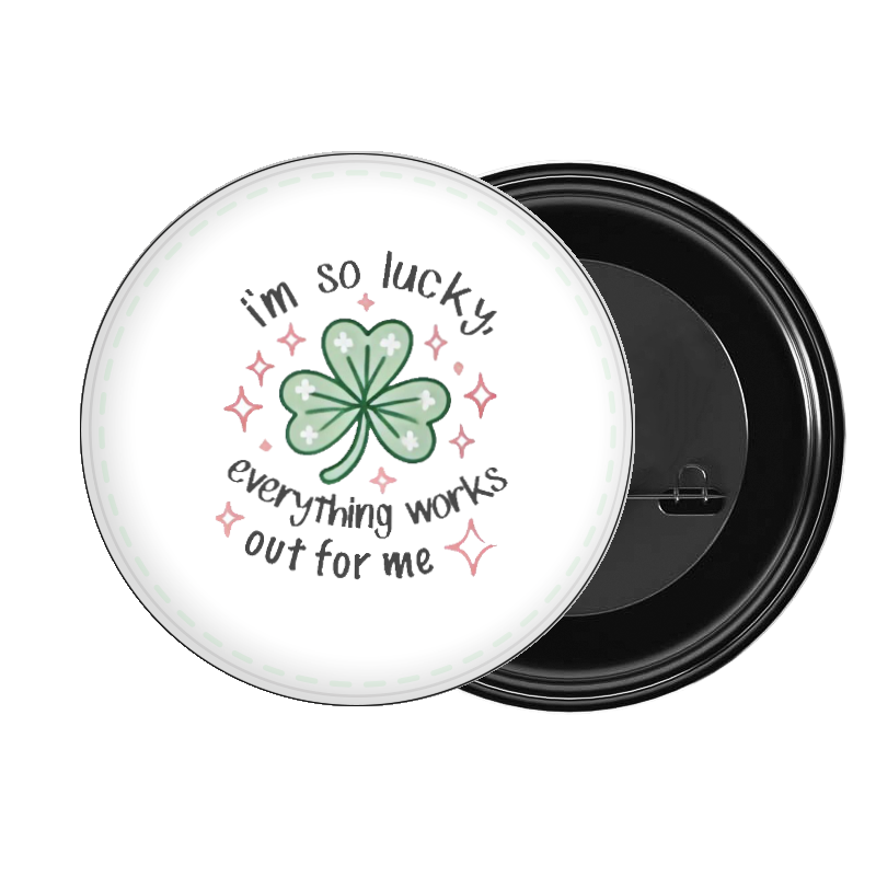 brooch i'm so lucky, everything works out for me 239