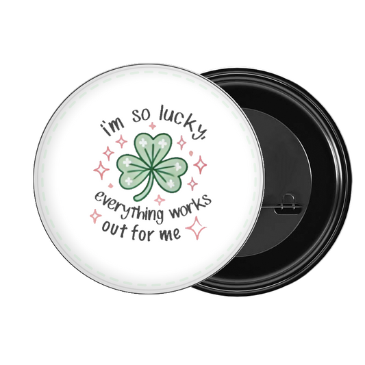 brooch i'm so lucky, everything works out for me 239