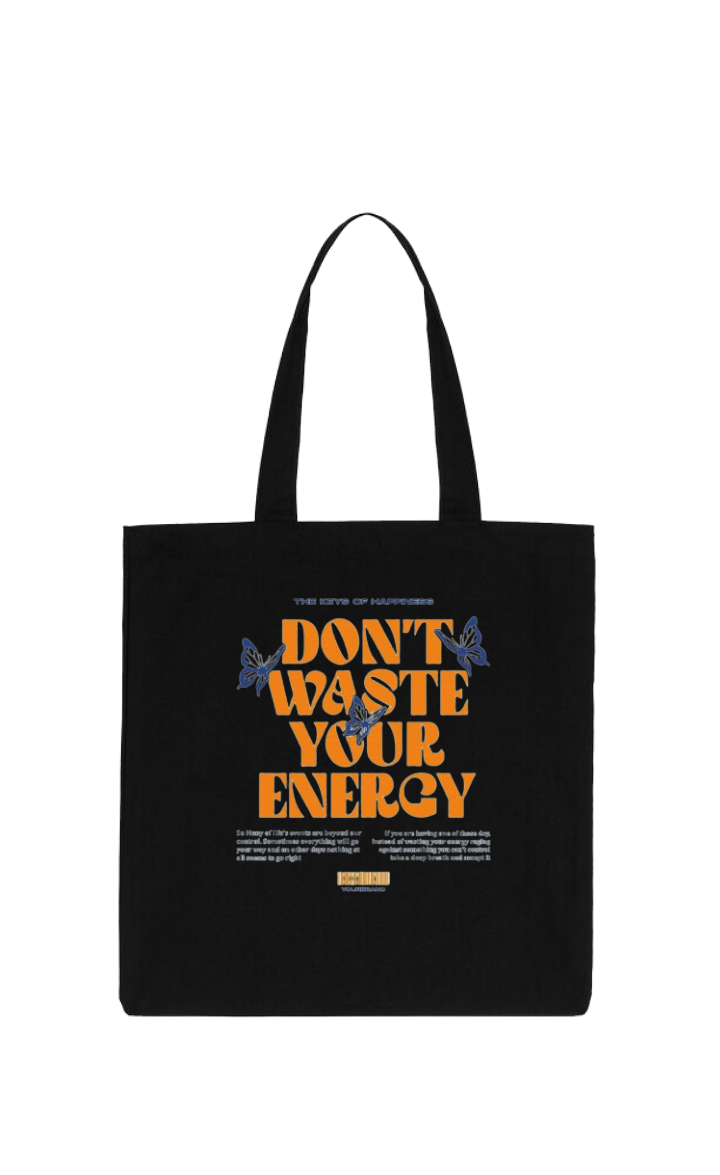 DON'T WASTE YOUR ENERGY Tote bag Black 211