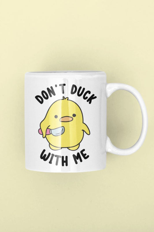 Mug DON'T DUCK WITH ME 62
