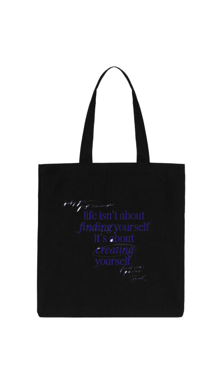 life isn't about finding yourself it's about creating yourself. tote bag Black 157