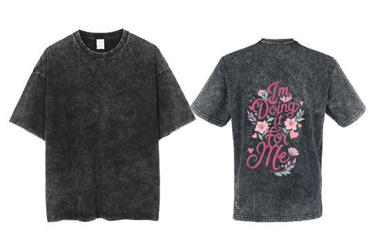 I'm Doing it for Me t- shirt One Size Washed Back 2