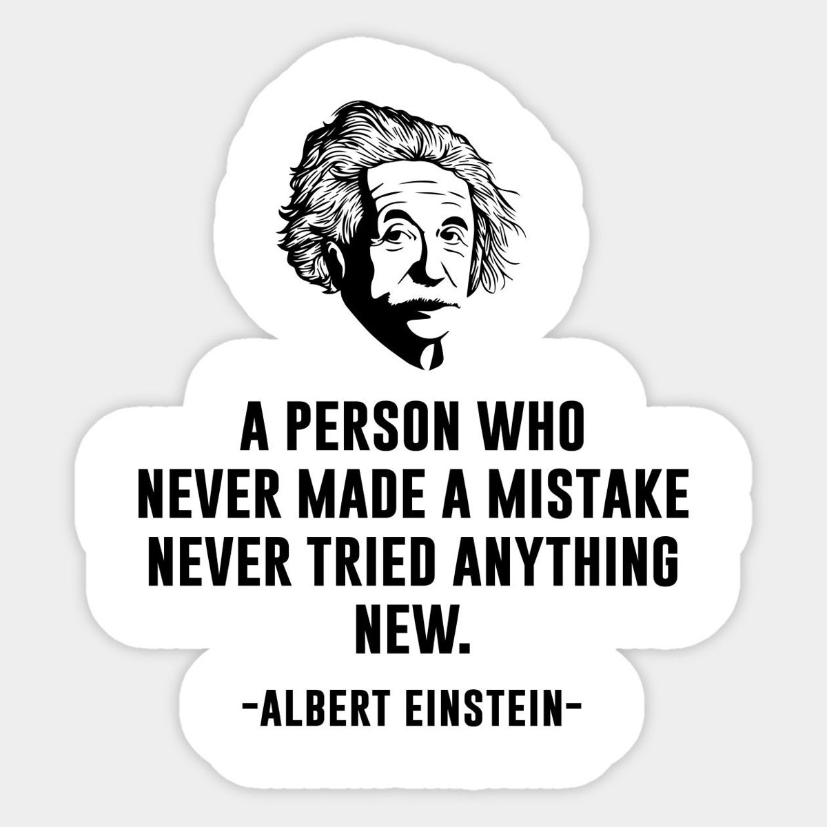 Albert Einstein Quote Aesthetic Sticker, "A Person Who Never Made a Mistake" Motivational Typography Decal for Laptop, Water Bottles, Journaling, Scrapbooking, and Planners