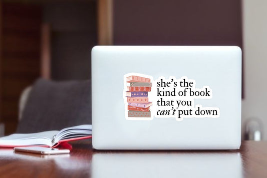 "She's The Kind of Book That You Can't Put Down" Book Lover Laptop Sticker, Aesthetic Reading Vinyl Decal for Laptop, Kindle, Water Bottle, and Journal