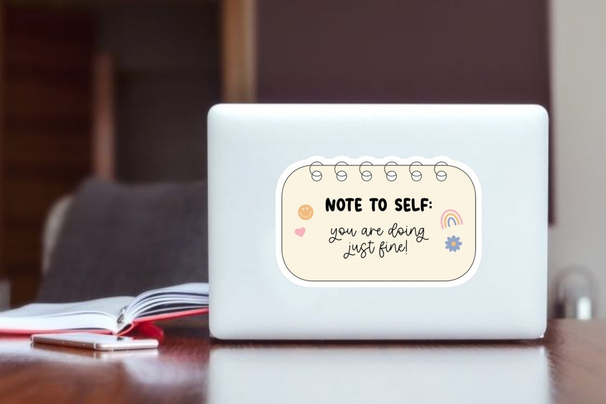 Note to Self: You Are Doing Just Fine" Inspirational Quote Aesthetic Sticker, Cute Notepad Design Decal for Laptop, Water Bottles, Journaling, Scrapbooking, and Planners
