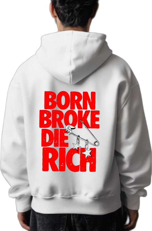 BORN BROKE DIE RICH One Size hoodie White Back 33