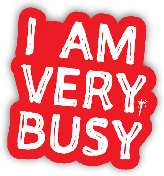 I AM VERY BUSY Sticker 36
