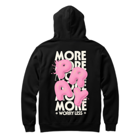 Pray More Worry Less One Size hoodie Black Back 36
