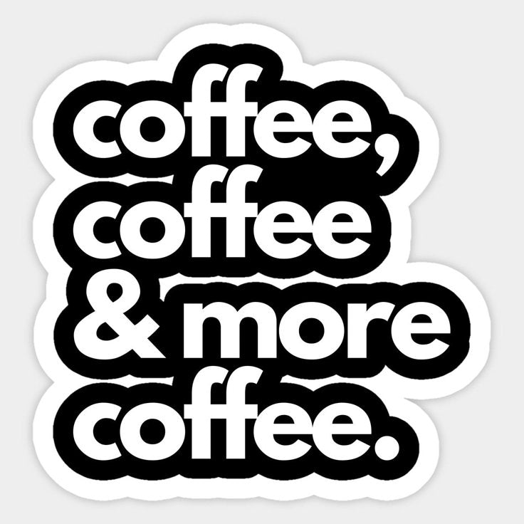Sticker coffee  coffee, coffee & more coffee 39